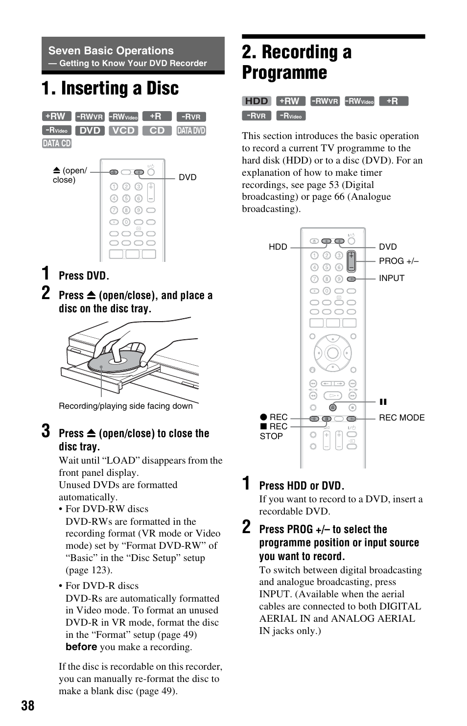 Inserting a disc, Recording a programme, Inserting a disc 2. recording a programme | Seven basic operations, Dvd (38), E) (38), Me) +/– (38), Rec (38), Rec stop (38), De (38) | Sony RDR-HXD995 User Manual | Page 38 / 168