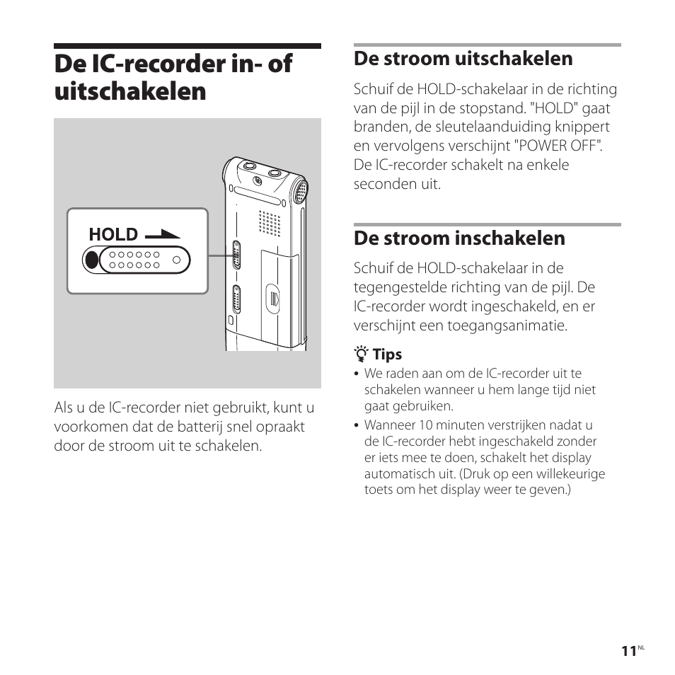 De ic-recorder in- of uitschakelen, De stroom uitschakelen, De stroom inschakelen | Sony ICD-UX81F User Manual | Page 101 / 122