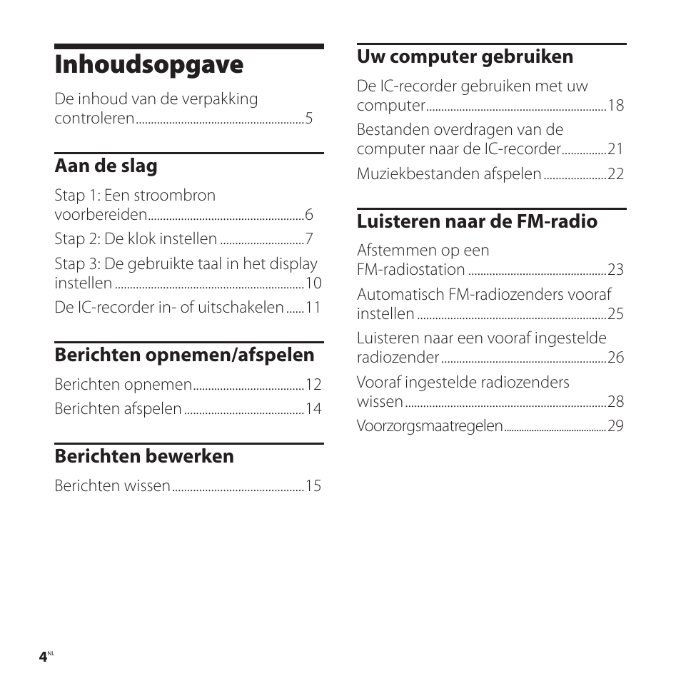 Inhoudsopgave, Aan de slag, Berichten opnemen/afspelen | Berichten bewerken, Uw computer gebruiken, Luisteren naar de fm-radio | Sony ICD-UX81F User Manual | Page 94 / 122