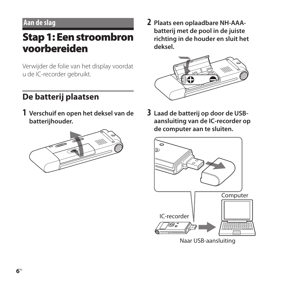 Aan de slag, Stap 1: een stroombron voorbereiden, Stap 1: een stroombron | Voorbereiden, De batterij plaatsen | Sony ICD-UX81F User Manual | Page 96 / 122