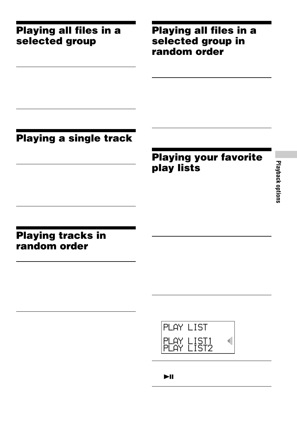 Playing a single track (single play), Playing tracks in random order (shuffle play), Playing all files in a selected group | Playing a single track, Playing tracks in random order, Playing your favorite play lists, Play list2 play list1 play list | Sony D-NF600 User Manual | Page 19 / 44