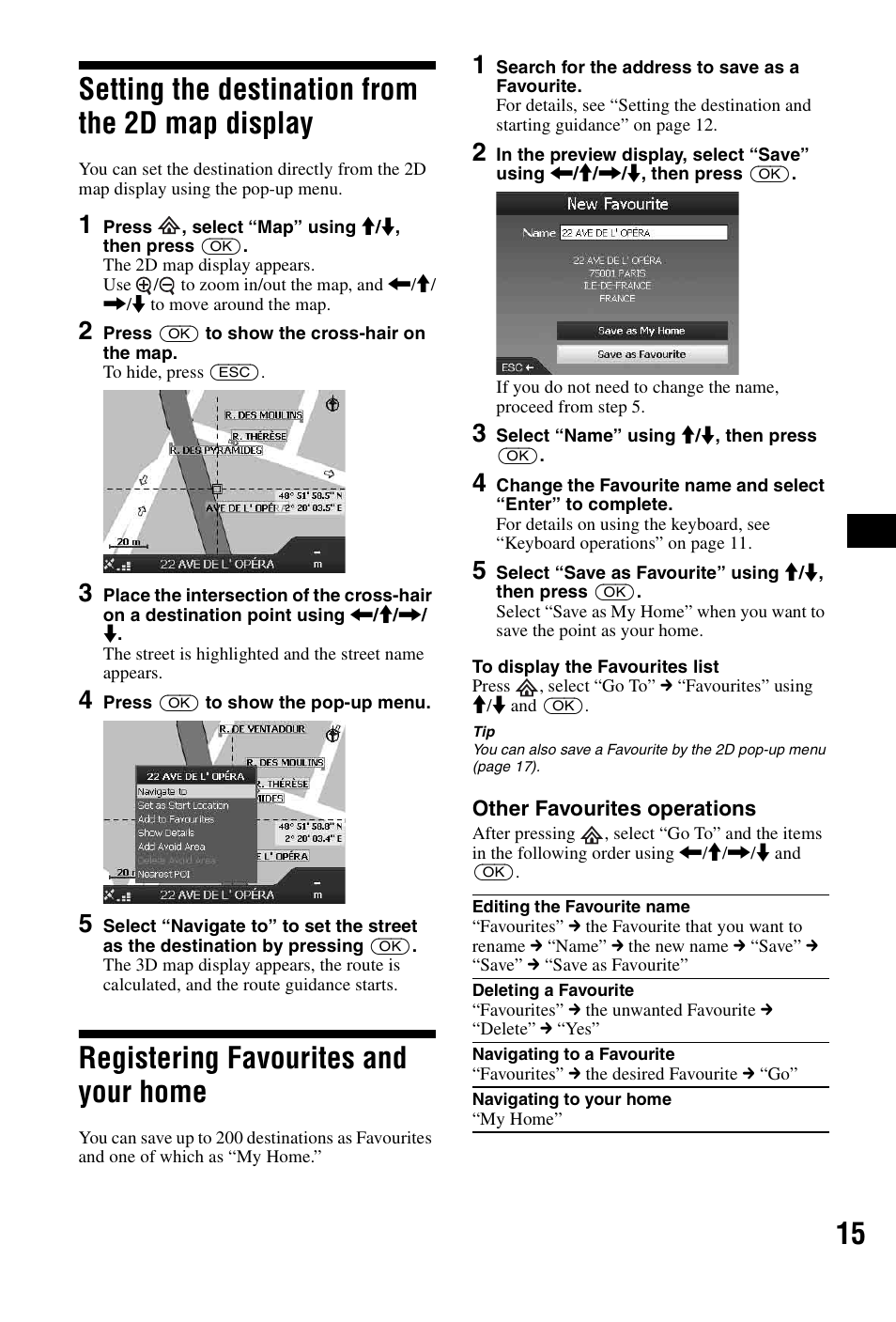 Setting the destination from the 2d map display, Registering favourites and your home, Setting the destination from the 2d map | Display, 15 setting the destination from the 2d map display | Sony NVX-P1 User Manual | Page 15 / 204