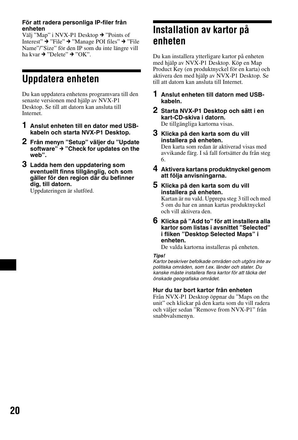 Uppdatera enheten, Installation av kartor på enheten | Sony NVX-P1 User Manual | Page 172 / 204