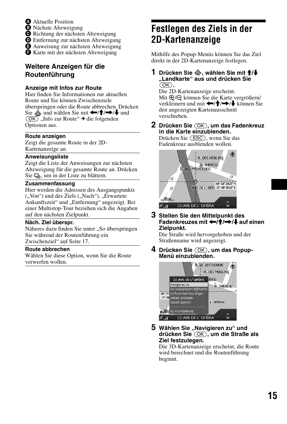 Festlegen des ziels in der 2d-kartenanzeige, Festlegen des ziels in der, 2d-kartenanzeige | Sony NVX-P1 User Manual | Page 39 / 204