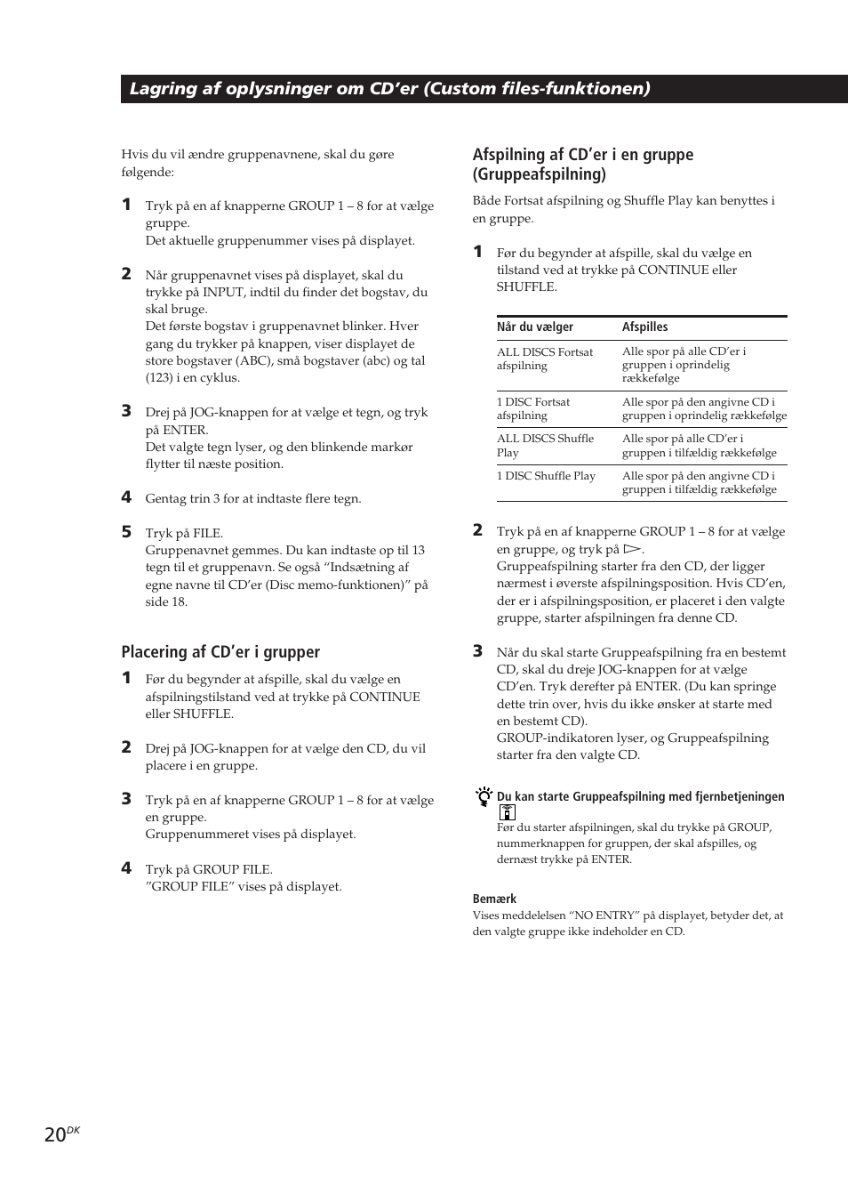 Placering af cd’er i grupper 1, Afspilning af cd’er i en gruppe (gruppeafspilning) | Sony CDP-CX153 User Manual | Page 89 / 93