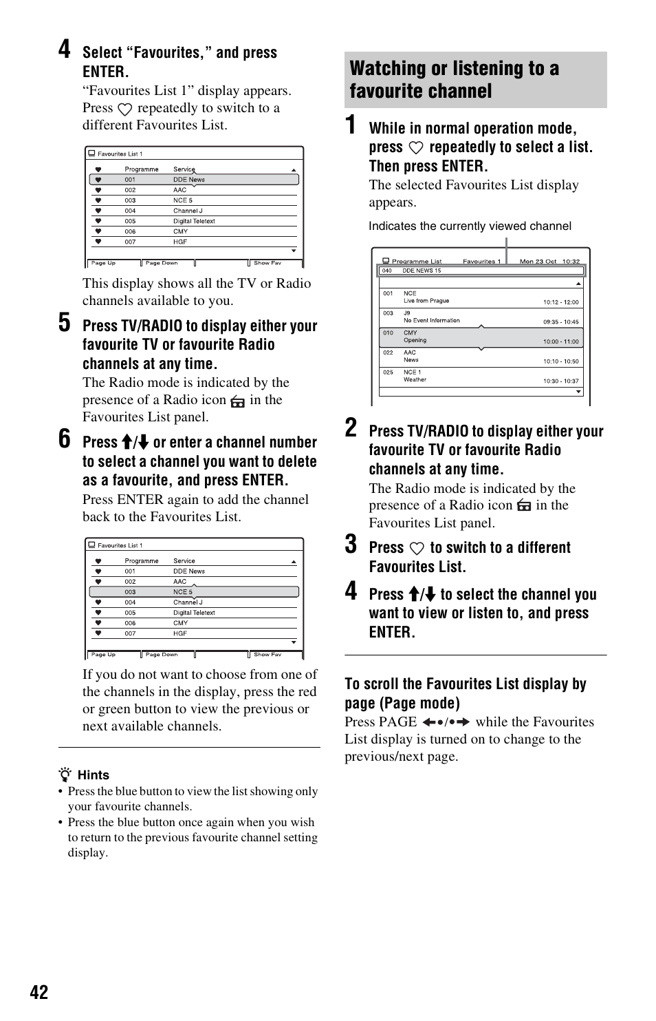 Watching or listening to a favourite channel | Sony RDR-HXD562 User Manual | Page 42 / 120