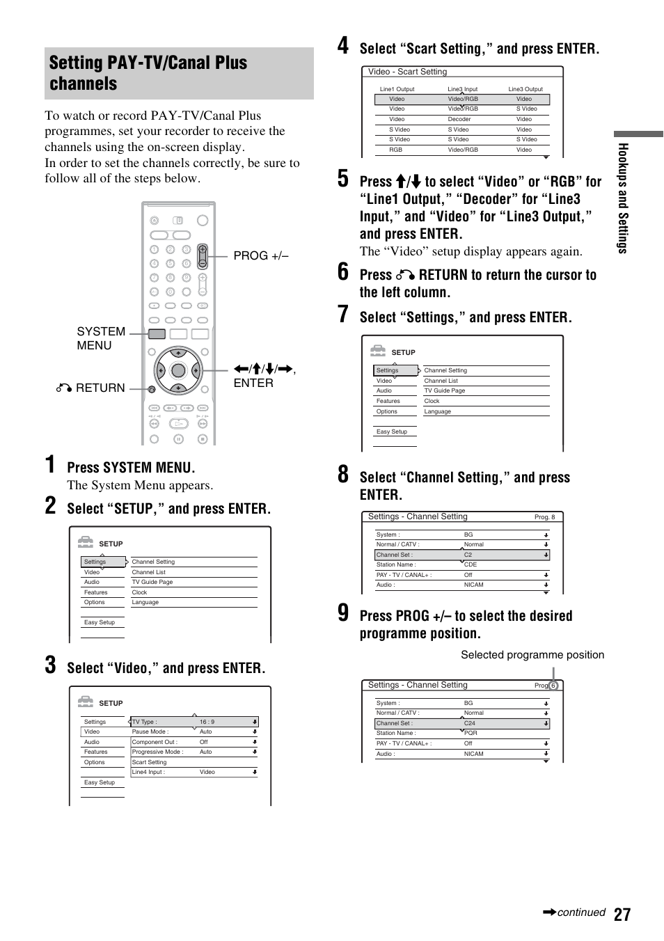 Setting pay-tv/canal plus channels, Press system menu, Select “setup,” and press enter | Select “video,” and press enter, Select “scart setting,” and press enter, Select “settings,” and press enter, Select “channel setting,” and press enter, The system menu appears, The “video” setup display appears again, Hook up s and se tti n gs | Sony RDR-HX510 User Manual | Page 27 / 116