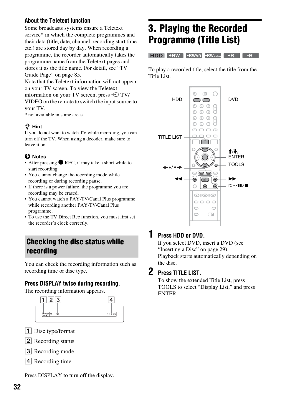 Checking the disc status while recording, Playing the recorded programme (title list), About the teletext function | Press display twice during recording, Press hdd or dvd, Press title list | Sony RDR-HX510 User Manual | Page 32 / 116