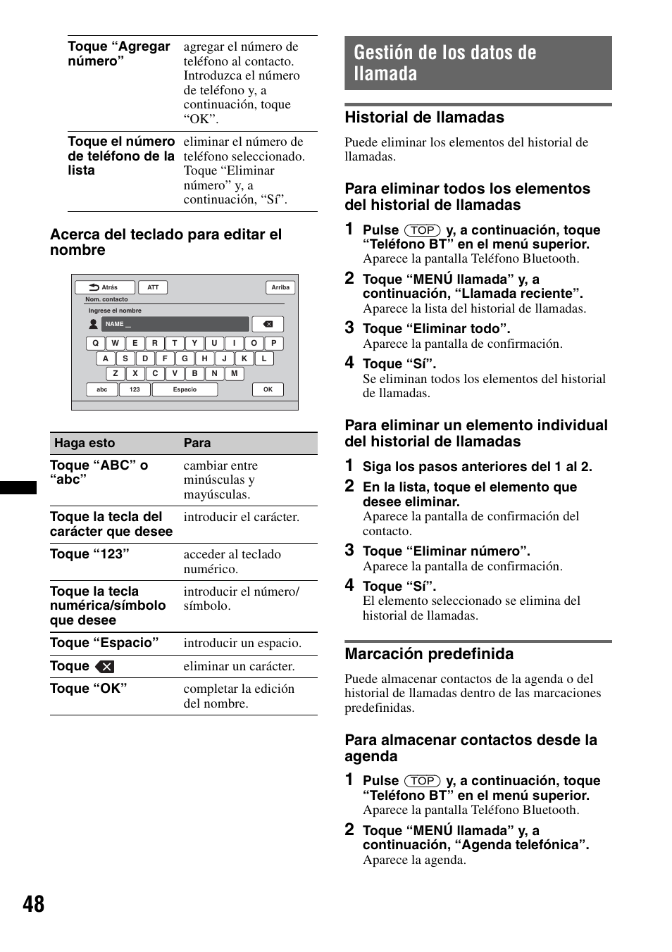 Gestión de los datos de llamada, Historial de llamadas, Marcación predefinida | Historial de llamadas marcación predefinida, Acerca del teclado para editar el nombre, Para almacenar contactos desde la agenda | Sony XNV-L66BT User Manual | Page 124 / 248