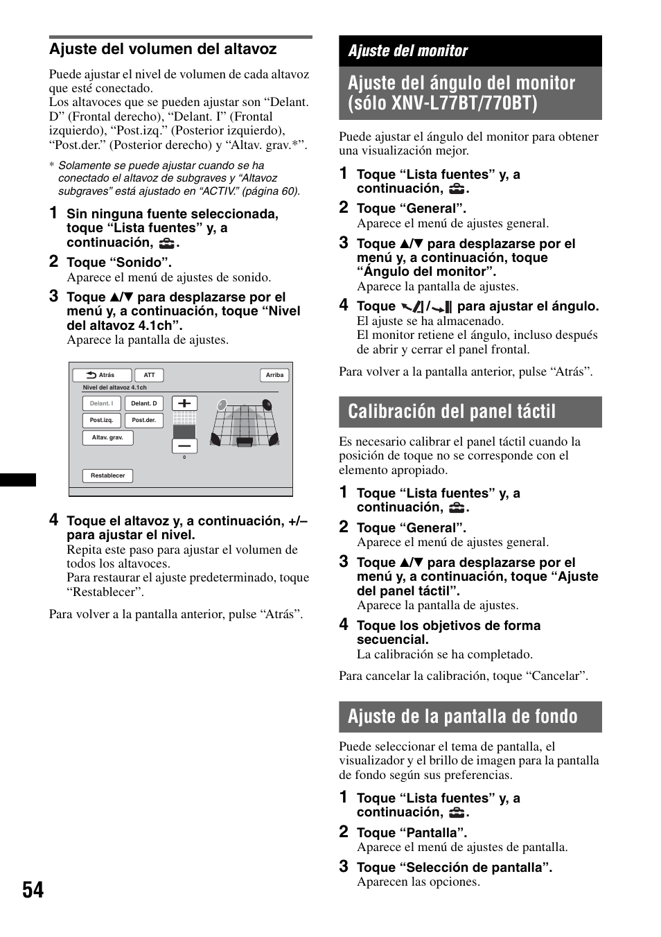 Ajuste del volumen del altavoz, Ajuste del monitor, Calibración del panel táctil | Ajuste de la pantalla de fondo | Sony XNV-L66BT User Manual | Page 130 / 248