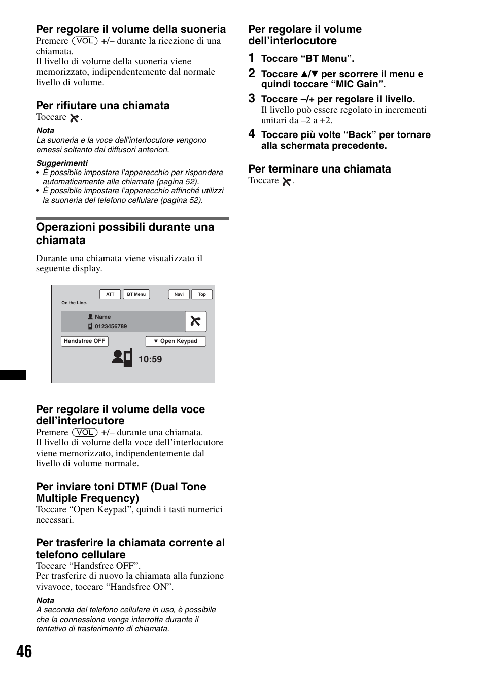 Operazioni possibili durante una chiamata, Per regolare il volume della suoneria, Per rifiutare una chiamata | Per regolare il volume dell’interlocutore, Per terminare una chiamata | Sony XNV-L66BT User Manual | Page 204 / 248