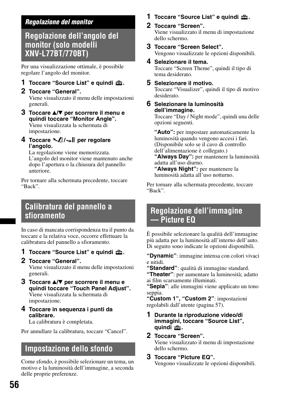 Regolazione del monitor, Calibratura del pannello a sfioramento, Impostazione dello sfondo | Regolazione dell’immagine - picture eq, Regolazione dell’immagine — picture eq | Sony XNV-L66BT User Manual | Page 214 / 248