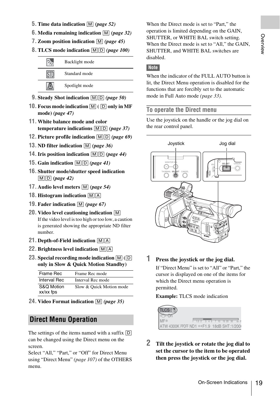 Direct menu operation, Direct menu operation std std, Press the joystick or the jog dial | Time data indication [m] (page 52), Media remaining indication [m] (page 32), Zoom position indication [m] (page 45), Tlcs mode indication [m][d] (page 100), Steady shot indication [m][d] (page 50), Picture profile indication [m][d] (page 69), Nd filter indication [m] (page 36) | Sony XDCAM EX PMW-EX1 User Manual | Page 19 / 132