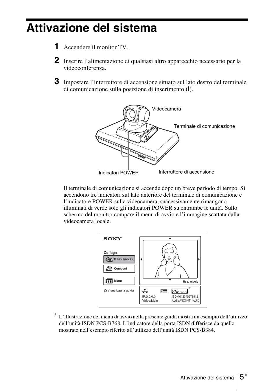 Attivazione del sistema | Sony PCS-11 User Manual | Page 107 / 156