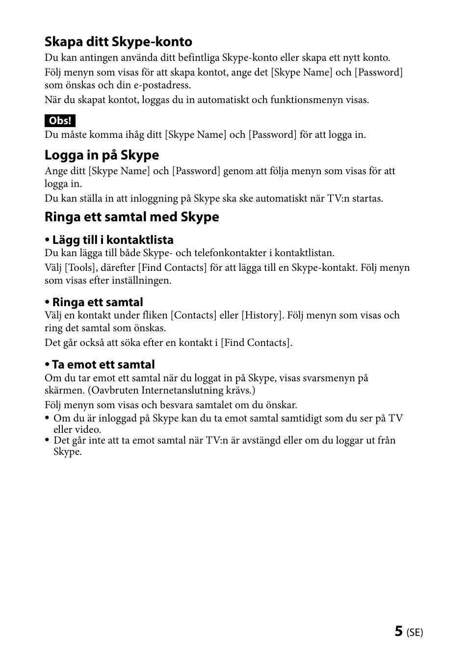 Skapa ditt skype-konto, Logga in på skype, Ringa ett samtal med skype | Sony CMU-BR100 User Manual | Page 29 / 88