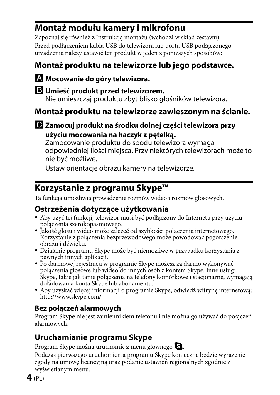 Montaż modułu kamery i mikrofonu, Korzystanie z programu skype, Montaż produktu na telewizorze lub jego podstawce | Ostrzeżenia dotyczące użytkowania, Uruchamianie programu skype | Sony CMU-BR100 User Manual | Page 32 / 88