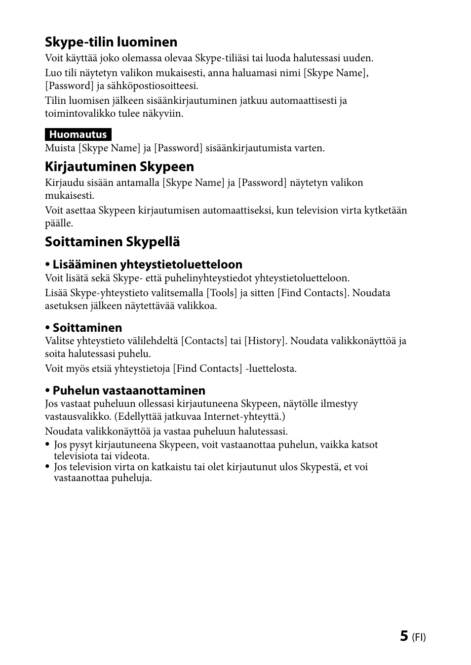 Skype-tilin luominen, Kirjautuminen skypeen, Soittaminen skypellä | Sony CMU-BR100 User Manual | Page 45 / 88