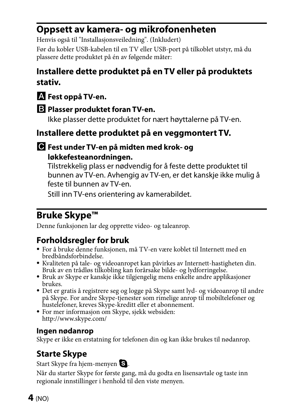 Oppsett av kamera- og mikrofonenheten, Bruke skype, Installere dette produktet på en veggmontert tv | Forholdsregler for bruk, Starte skype | Sony CMU-BR100 User Manual | Page 48 / 88