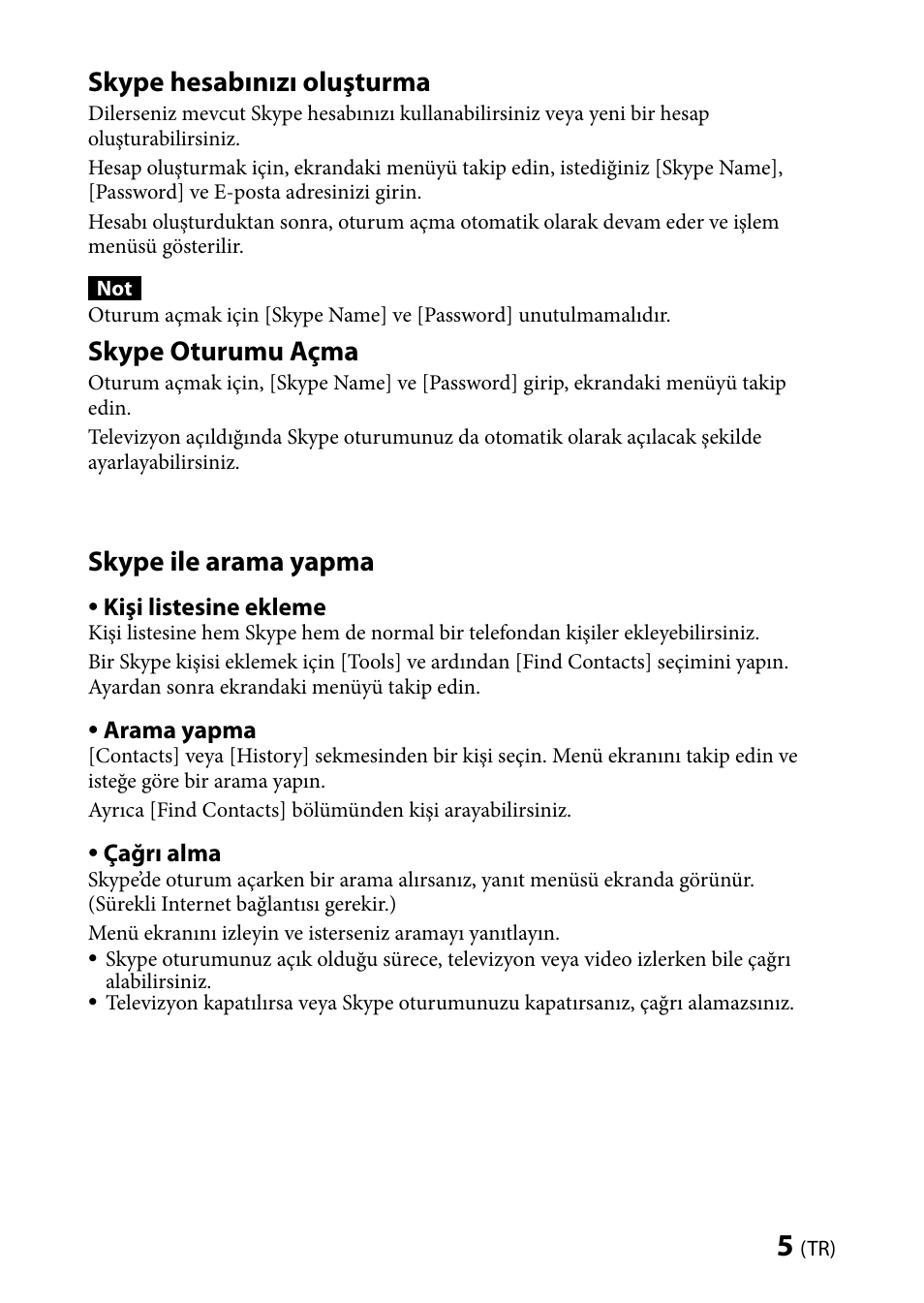 Skype hesabınızı oluşturma, Skype oturumu açma, Skype ile arama yapma | Sony CMU-BR100 User Manual | Page 57 / 88