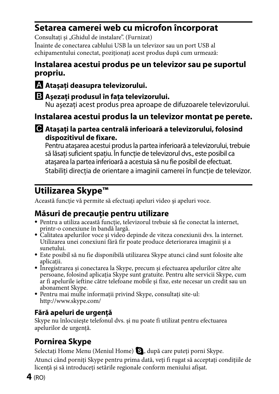 Setarea camerei web cu microfon încorporat, Utilizarea skype, Măsuri de precauţie pentru utilizare | Pornirea skype | Sony CMU-BR100 User Manual | Page 72 / 88