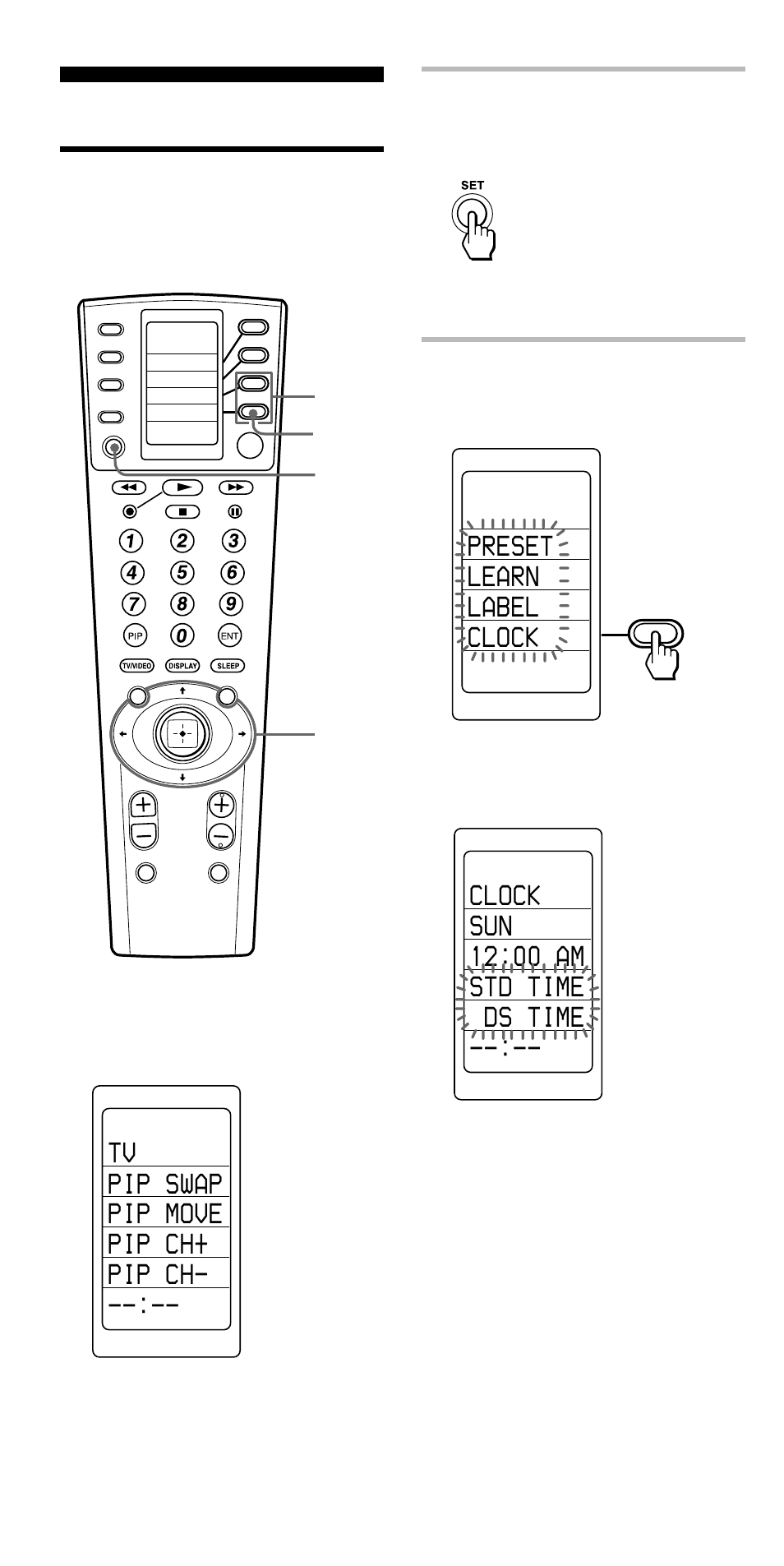 Setting the clock, Clock sun 12:00 am std time ds time, Tv pip swap pip move pip ch+ pip ch | Preset learn label clock, Keep the set button pressed for more than a second, Select “clock” by pressing the label select button | Sony RM-VL1000 User Manual | Page 8 / 84