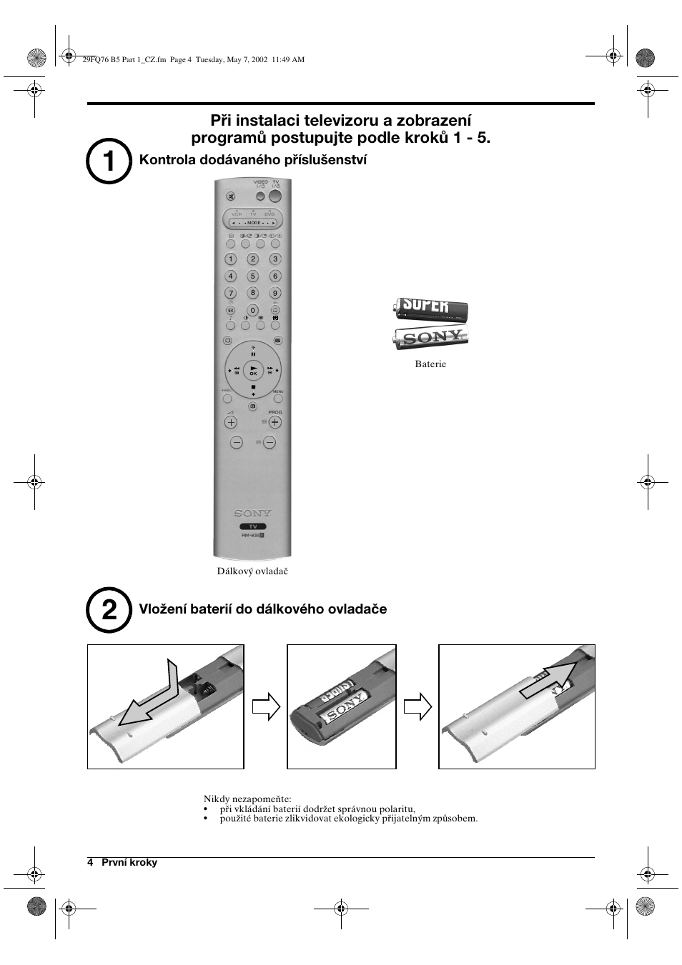 Kontrola dodávaného příslušenství, Vložení baterií do dálkového ovladače | Sony WEGA KV-29FQ76 K User Manual | Page 30 / 148