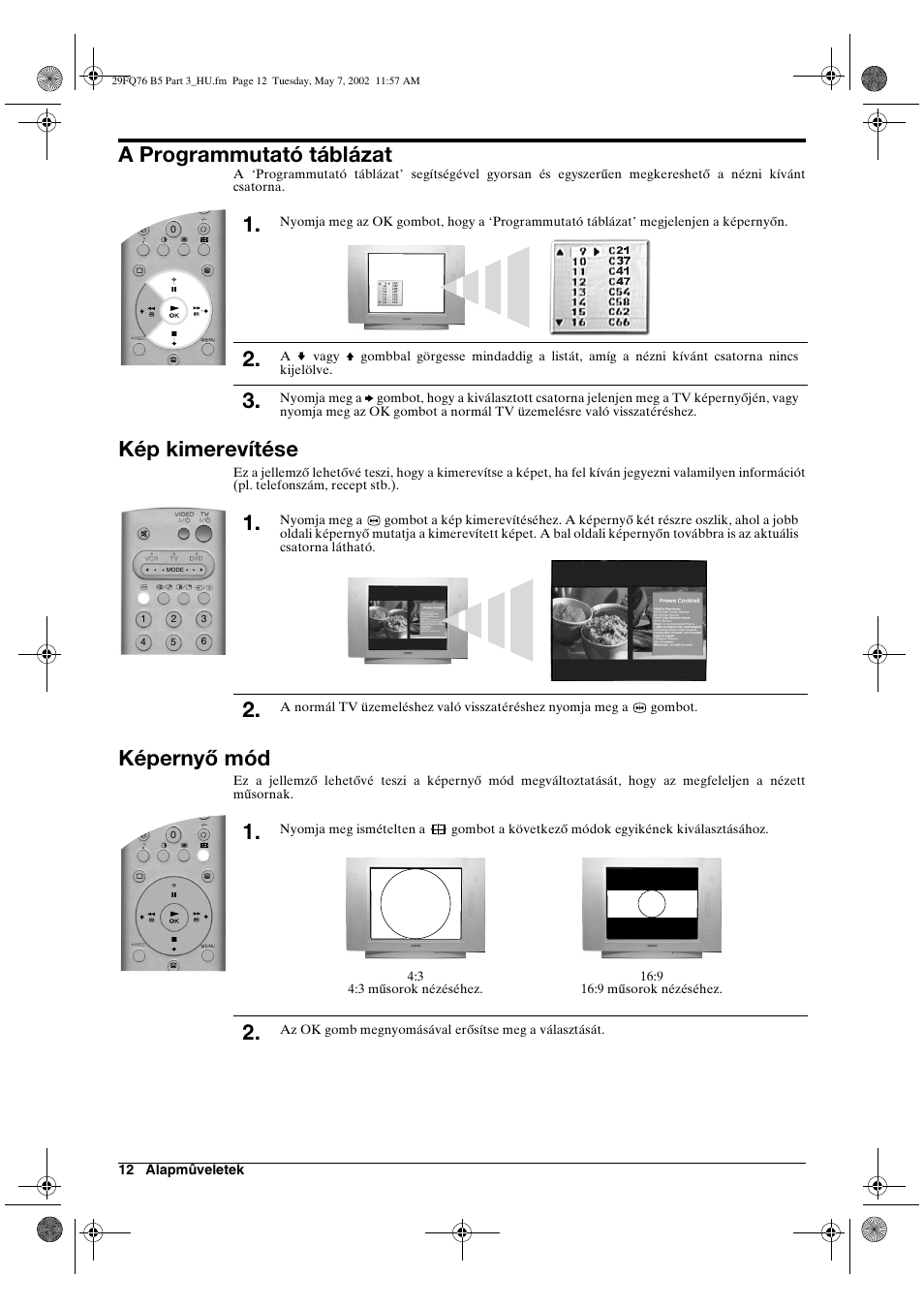 A programmutató táblázat, Kép kimerevítése, Képernyő mód | Sony WEGA KV-29FQ76 K User Manual | Page 86 / 148