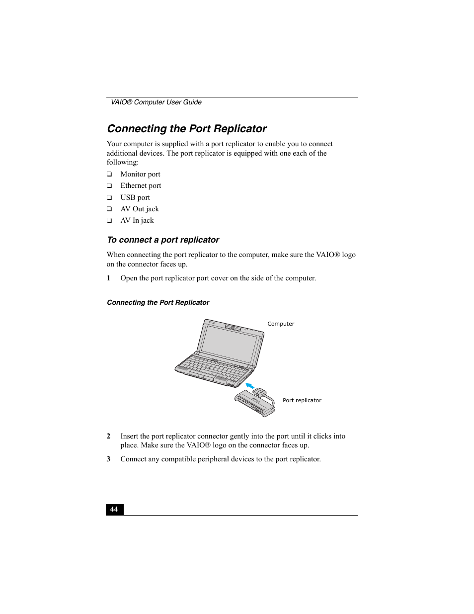 Connecting the port replicator, To connect a port replicator | Sony VAIO Viao PictureBook Computer User Manual | Page 44 / 146
