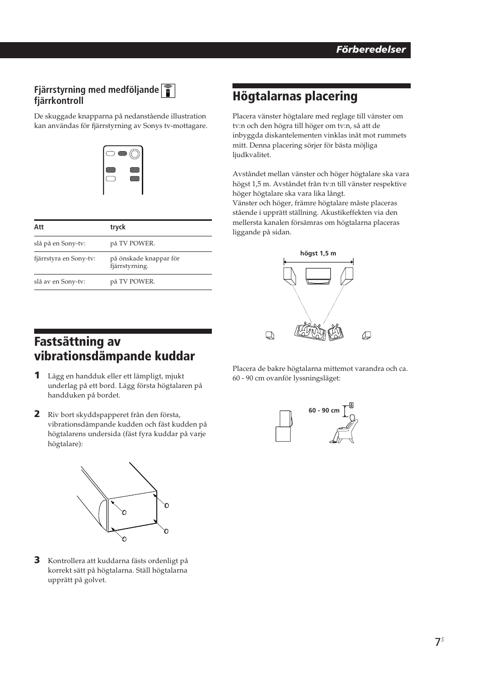 Högtalarnas placering, Fastsättning av vibrationsdämpande kuddar, Förberedelser | Fjärrstyrning med medföljande fjärrkontroll | Sony SA-VA10 User Manual | Page 98 / 123