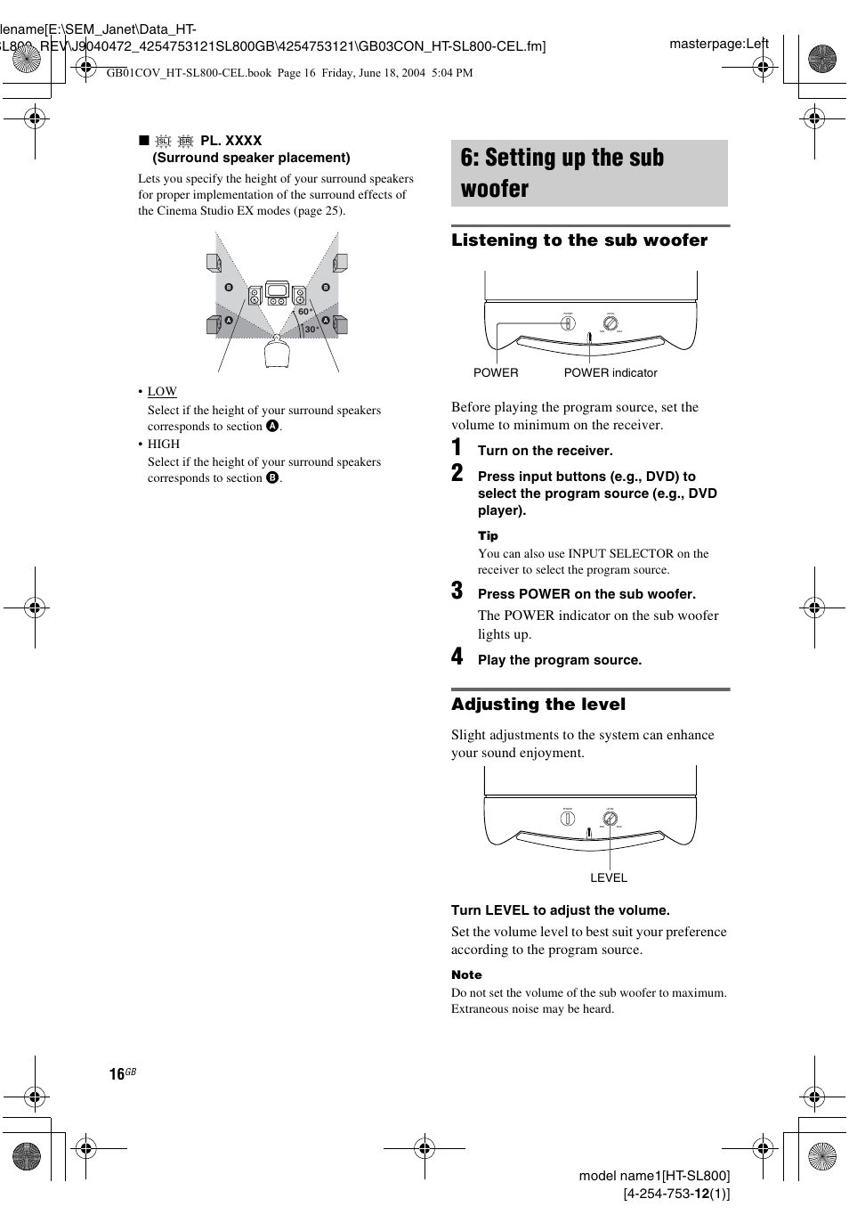 Setting up the sub woofer, Listening to the sub woofer, Adjusting the level | Sony HT-SL600 User Manual | Page 16 / 44