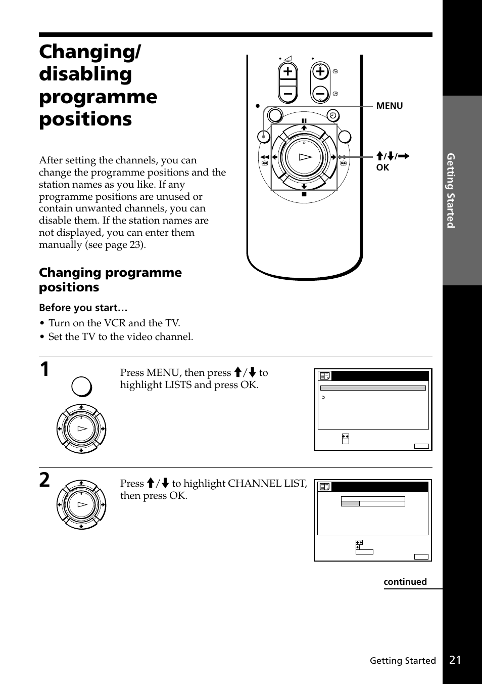 Changing/ disabling programme positions, Changing programme positions, Press >/. to highlight channel list, then press ok | Getting started, Ok menu, Continued | Sony VIDEO Plus SLV-SE30UX User Manual | Page 21 / 76