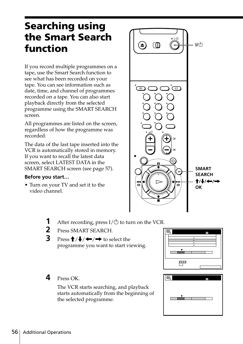 Searching using the smart search function, After recording, press i/u to turn on the vcr, Press smart search | Additional operations, Smart search > / . / ? / / ok | Sony VIDEO Plus SLV-SE30UX User Manual | Page 56 / 76