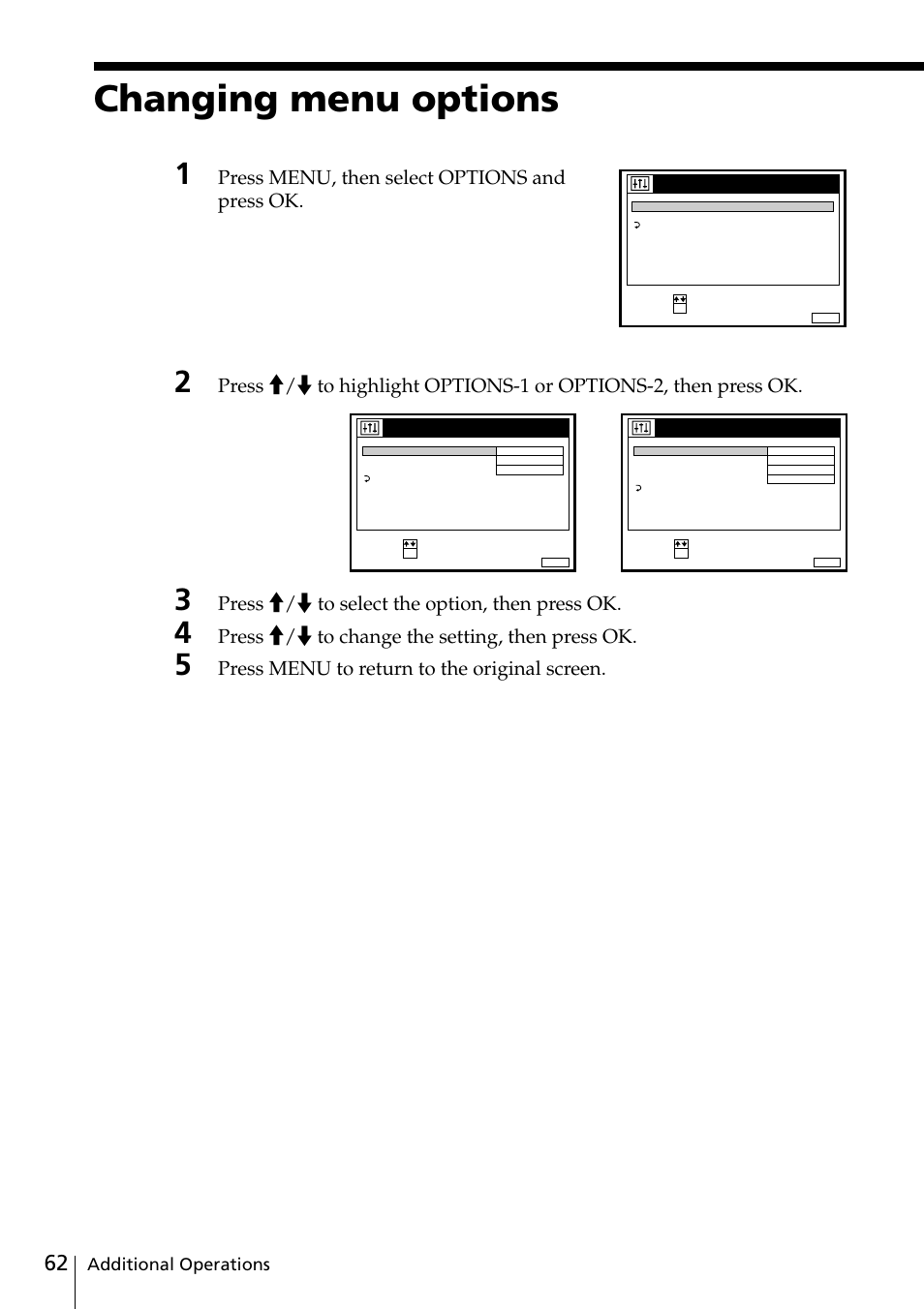Changing menu options, Press menu, then select options and press ok, Press >/. to select the option, then press ok | Press >/. to change the setting, then press ok, Press menu to return to the original screen, Additional operations | Sony VIDEO Plus SLV-SE30UX User Manual | Page 62 / 76