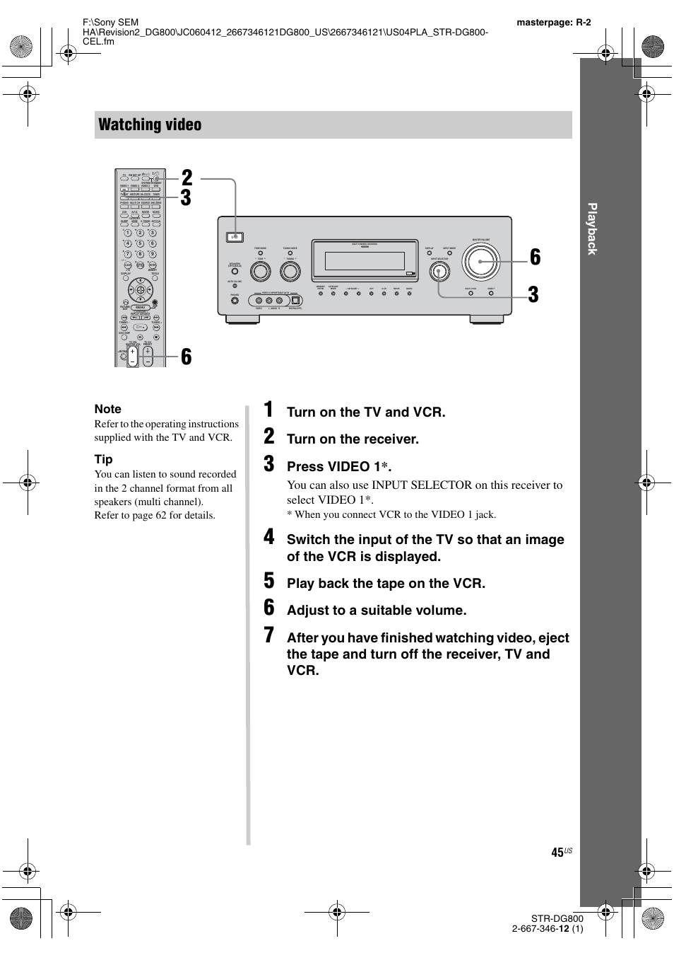 Watching video, Turn on the tv and vcr, Turn on the receiver | Press video 1, Play back the tape on the vcr, Adjust to a suitable volume, Play b a ck, When you connect vcr to the video 1 jack | Sony STRDG800 User Manual | Page 45 / 100