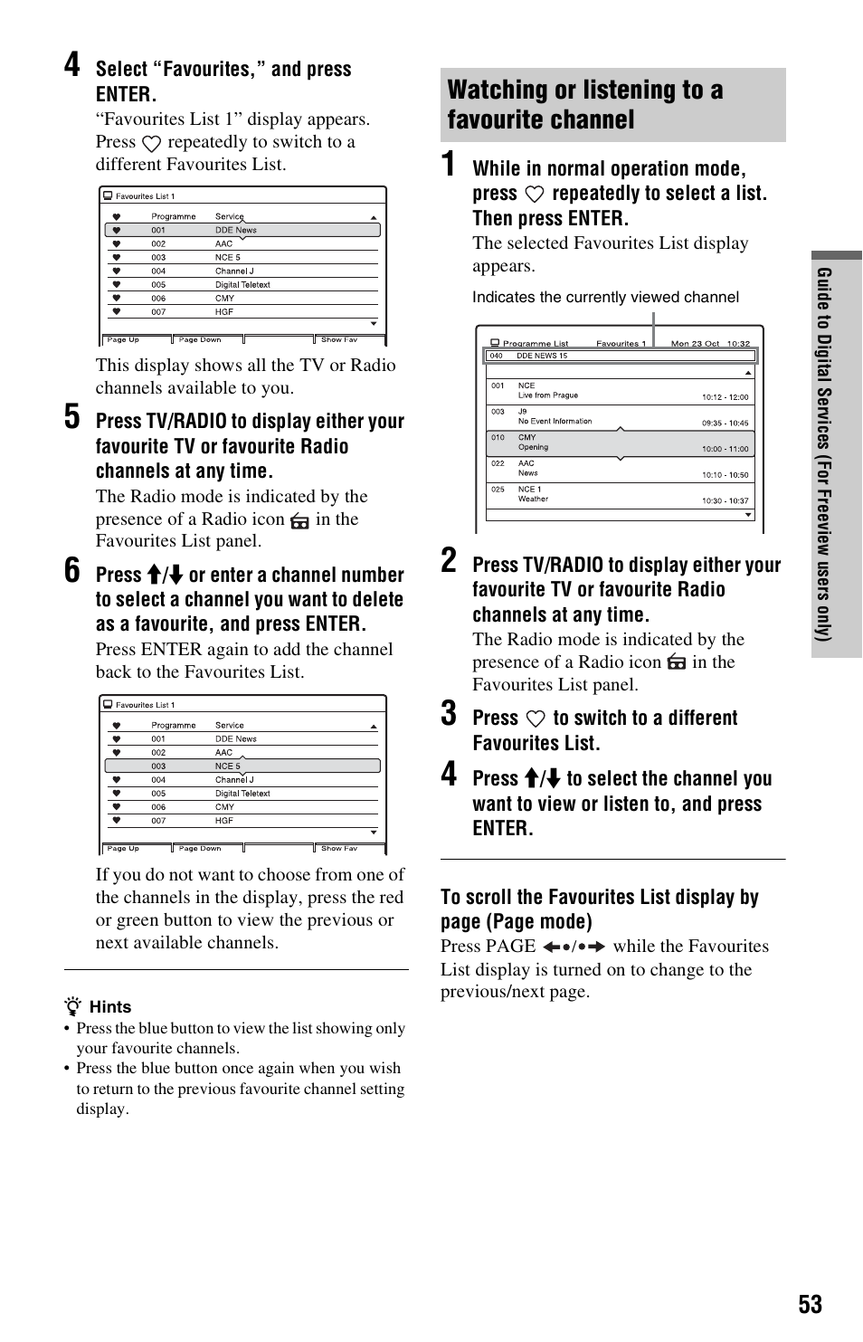 Watching or listening to a favourite channel | Sony RDR-HXD1065 User Manual | Page 53 / 172