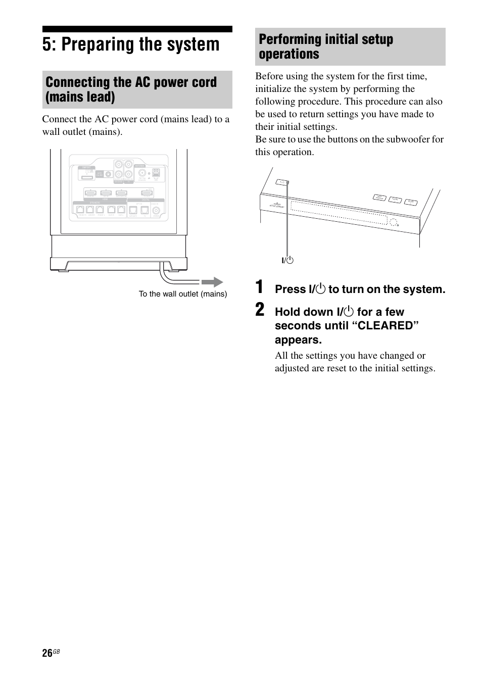 Preparing the system, Connecting the ac power cord (mains lead), Performing initial setup operations | Press ? / 1 to turn on the system | Sony HT-AF5 User Manual | Page 26 / 80