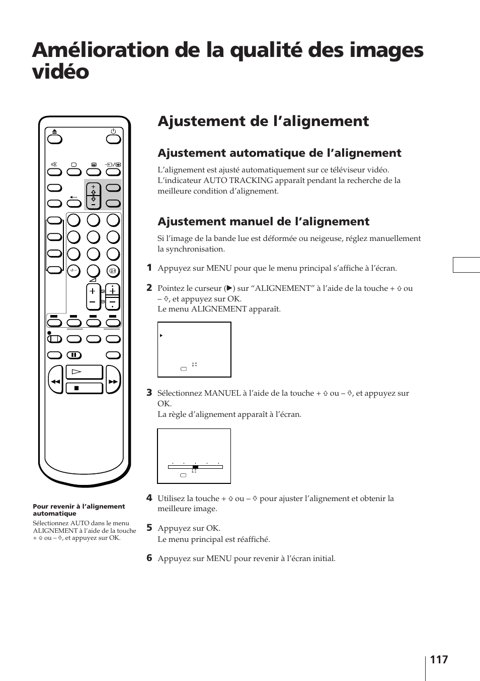 Amélioration de la qualité des images vidéo, Ajustement de l’alignement, Ajustement automatique de l’alignement | Ajustement manuel de l’alignement | Sony Trinitron KV-14V4D User Manual | Page 117 / 210