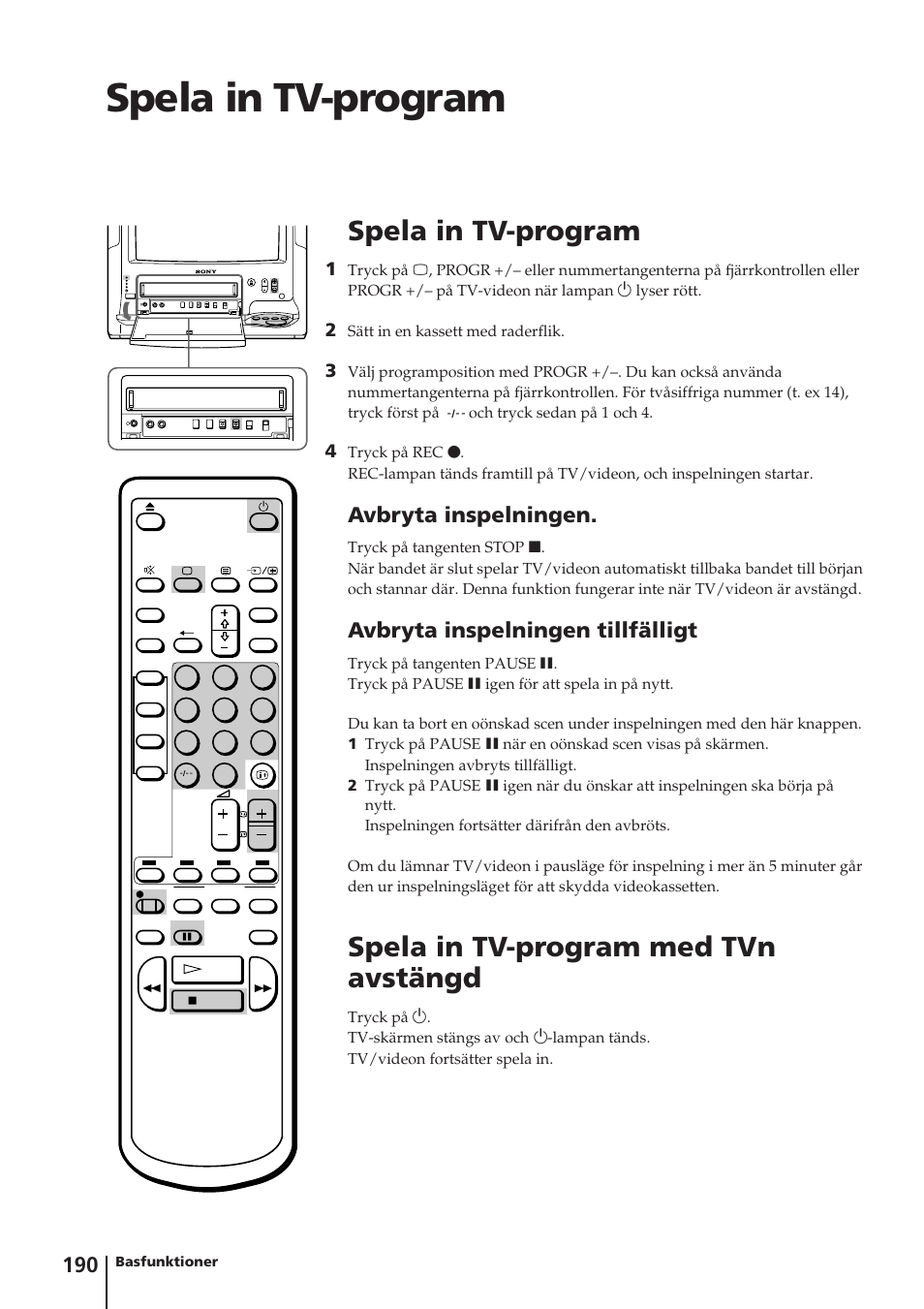 Spela in tv-program, Spela in tv-program med tvn avstängd, Avbryta inspelningen | Avbryta inspelningen tillfälligt | Sony Trinitron KV-14V4D User Manual | Page 190 / 210