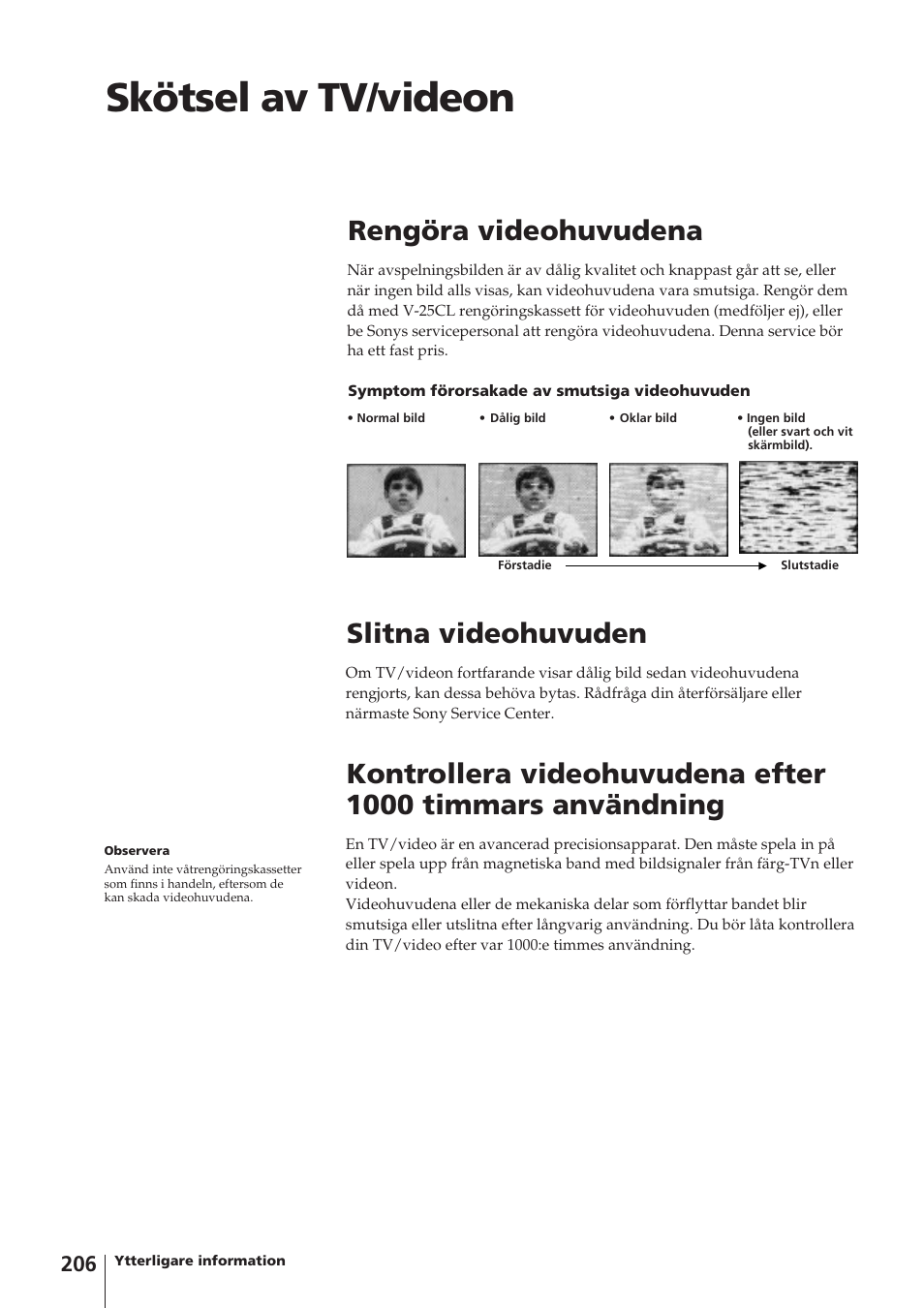Skötsel av tv/videon, Rengöra videohuvudena, Slitna videohuvuden | Sony Trinitron KV-14V4D User Manual | Page 206 / 210