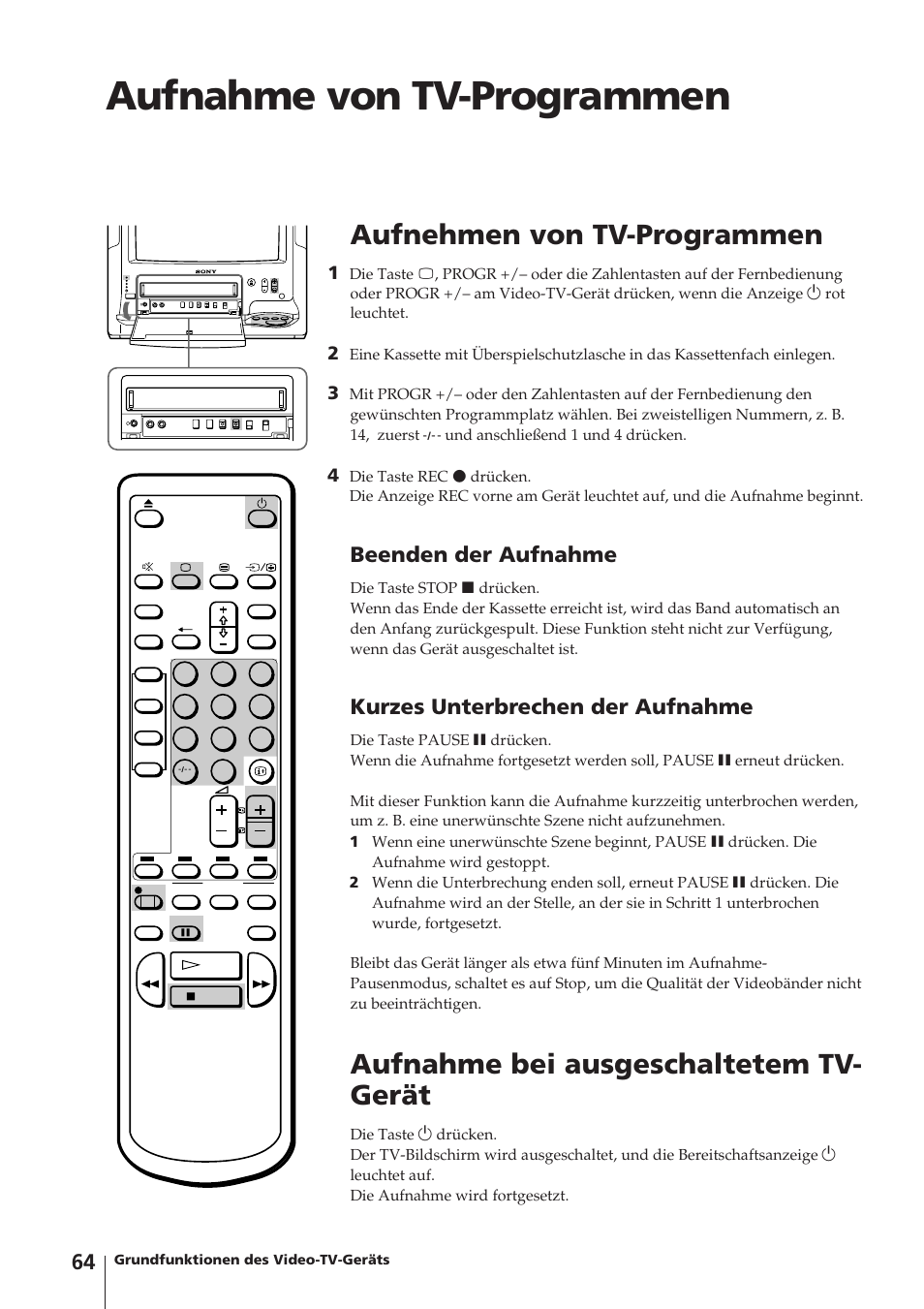 Aufnahme von tv-programmen, Aufnehmen von tv-programmen, Aufnahme bei ausgeschaltetem tv- gerät | Beenden der aufnahme, Kurzes unterbrechen der aufnahme | Sony Trinitron KV-14V4D User Manual | Page 64 / 210
