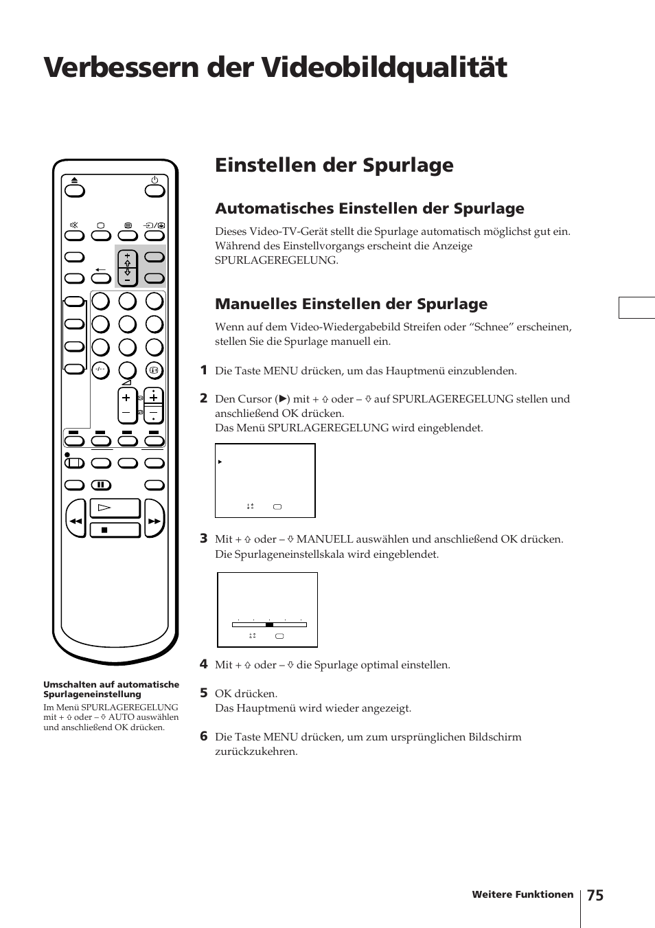 Verbessern der videobildqualität, Einstellen der spurlage, Automatisches einstellen der spurlage | Manuelles einstellen der spurlage, Mit + ◊ oder – √ die spurlage optimal einstellen, Ok drücken. das hauptmenü wird wieder angezeigt | Sony Trinitron KV-14V4D User Manual | Page 75 / 210