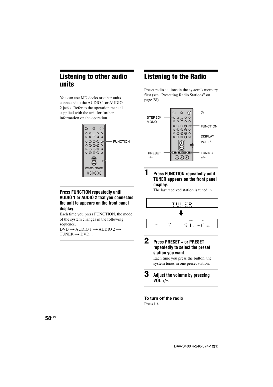 Listening to the radio, Listening to other audio units, Adjust the volume by pressing vol | The last received station is tuned in | Sony DAV-S400 User Manual | Page 58 / 80