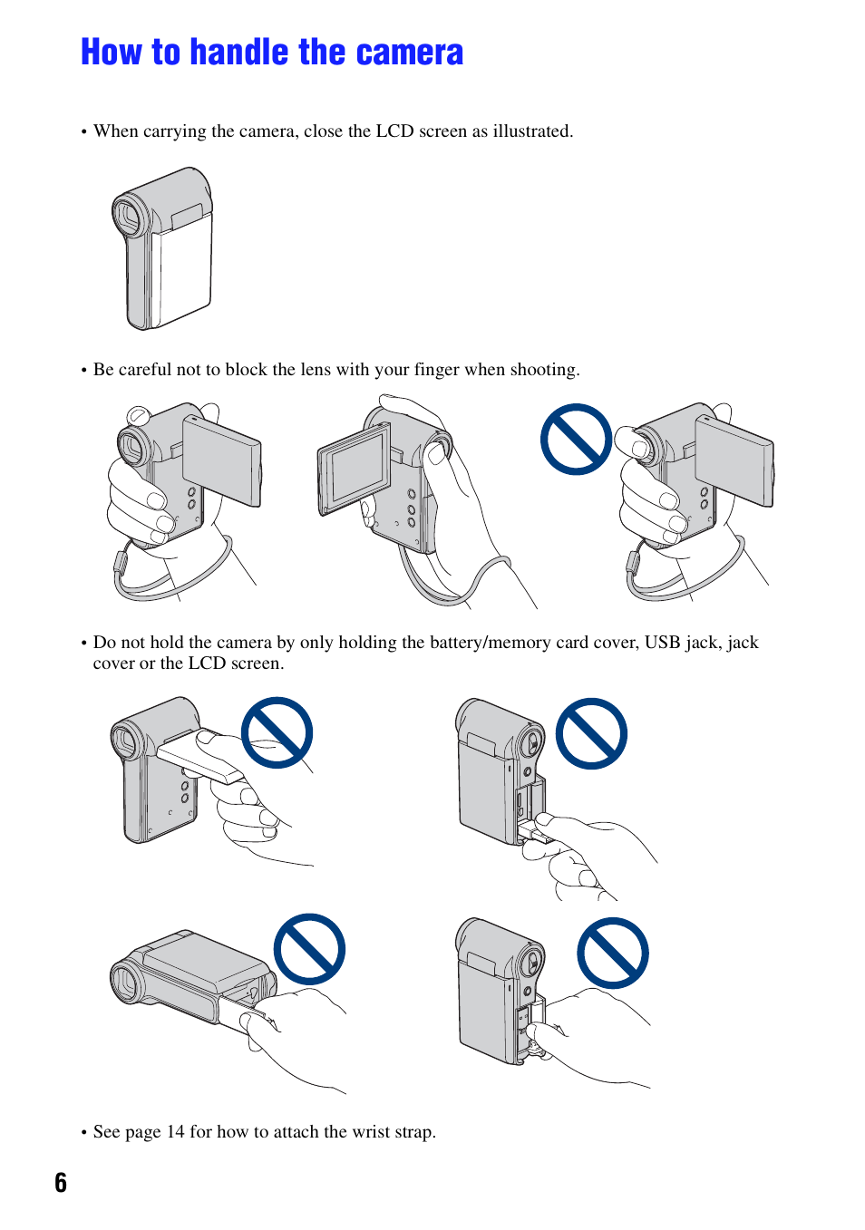 How to handle the camera | Sony bloggie MHS-CM5 User Manual | Page 6 / 69