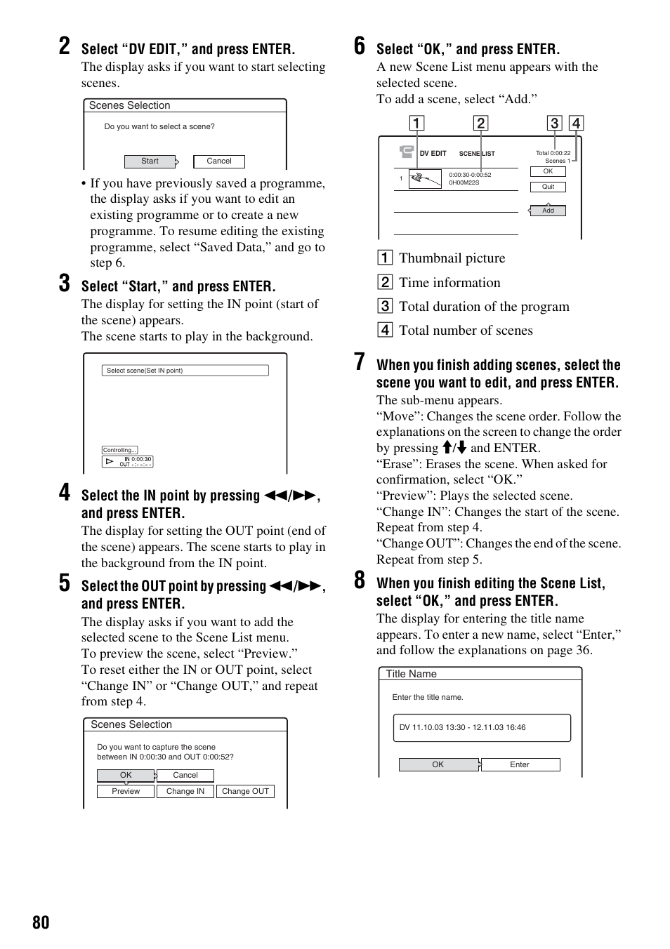 Select “dv edit,” and press enter, Select “start,” and press enter, Select “ok,” and press enter | Sony RDR-HX710/HX910 User Manual | Page 80 / 116