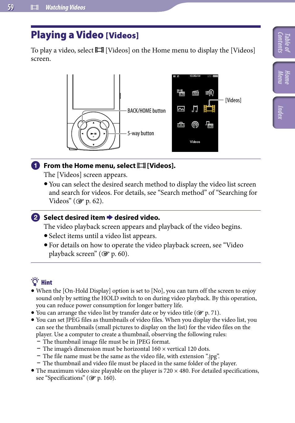 Watching videos, Playing a video [videos, Playing a video | Videos | Sony A846 User Manual | Page 59 / 169