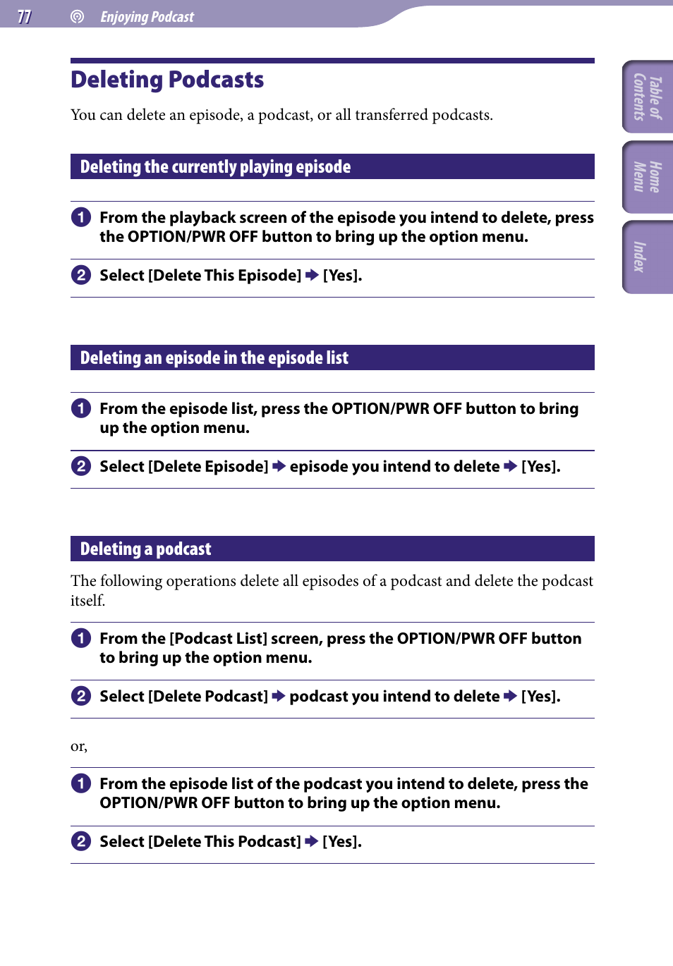 Deleting podcasts, Deleting the currently playing episode, Deleting an episode in the episode list | Deleting a podcast | Sony A846 User Manual | Page 77 / 169