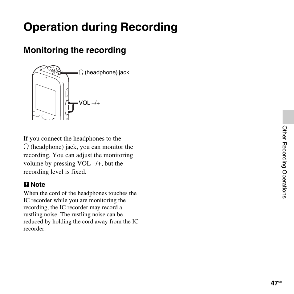 Operation during recording, Monitoring the recording | Sony PX312F User Manual | Page 47 / 146