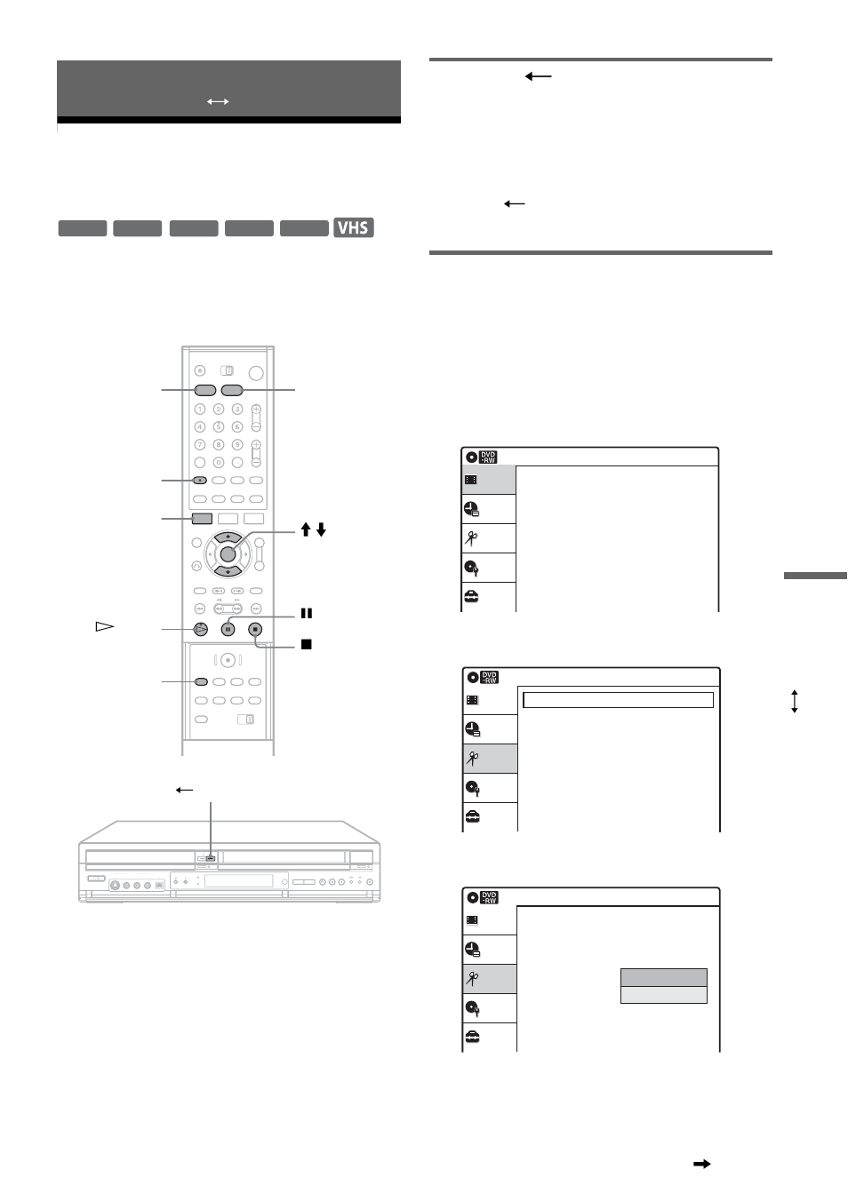 Dubbing (tape y dvd), Dubbing from a video to a dvd, Dubbing (tape y | Using the t video button on the recorder, Using the tv screen, Dubbing (tape, Dvd), Insert a recordable disc, Insert a source tape, Press t video on the recorder | Sony RDR-VX500 User Manual | Page 89 / 128