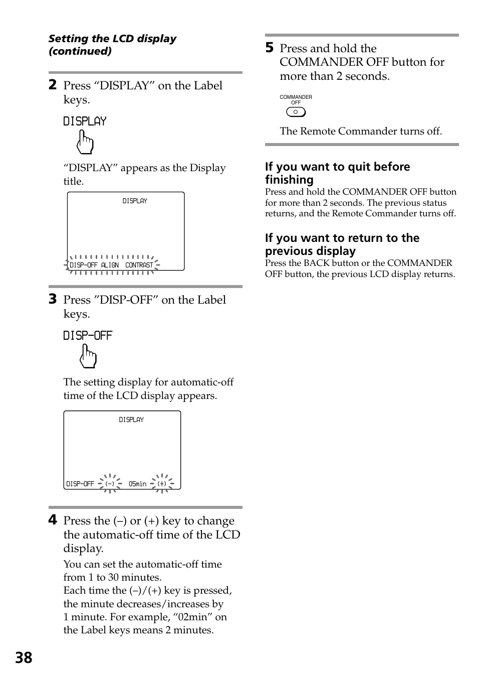 Display, Disp-off, Press “display” on the label keys | Press ”disp-off” on the label keys, If you want to quit before finishing, If you want to return to the previous display | Sony RM-AX4000 User Manual | Page 38 / 96