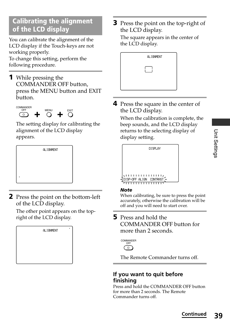 Calibrating the alignment of the lcd display, Press the square in the center of the lcd display, If you want to quit before finishing | Unit settings, The remote commander turns off, Continued | Sony RM-AX4000 User Manual | Page 39 / 96